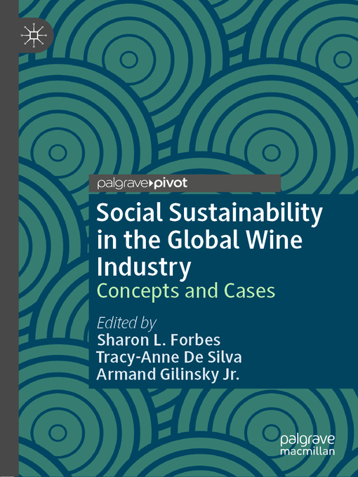 Title details for Social Sustainability in the Global Wine Industry by Sharon L. Forbes - Available